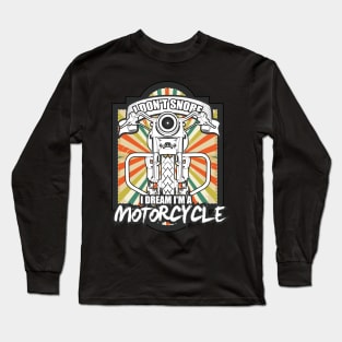 Motorcycle Biker I dont Snore Long Sleeve T-Shirt